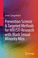 Prevention Science & Targeted Methods for HIV/STI Research with Black Sexual Minority Men