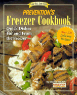 Prevention's Freezer Cookbook: Quick Dishes for and from the Freezer