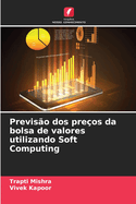 Previs?o dos pre?os da bolsa de valores utilizando Soft Computing