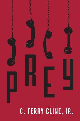 Prey - Cline, C Terry, Jr.