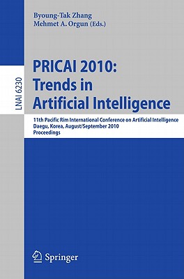 PRICAI 2010: Trends in Artificial Intelligence - Zhang, Byoung-Tak (Editor)
