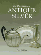Price Guide to Antique Silver