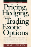 Pricing, Hedging, & Trading Exotic Options