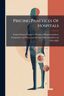 Pricing Practices Of Hospitals