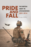 Pride and Fall: The British Army in Afghanistan, 2001-2014