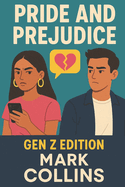 Pride and Prejudice: Gen Z Edition