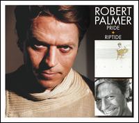 Pride/Riptide - Robert Palmer