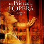 Prieres de l'Opera