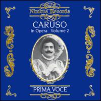 Prima Voce: Caruso in Opera, Vol. 2 - Enrico Caruso (tenor); Frances Alda (spoken word); Nellie Melba (vocals); Wally Butterworth (spoken word)