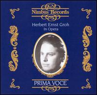 Prima Voce: Herbert Ernst Groh in Opera - Emmy Bettendorf (soprano); Emmy Goede-Dreisings Kinderchor; Gerhard H�sch (baritone); Gitta Alpar (soprano);...