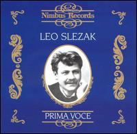 Prima Voce: Leo Slezak - Leo Slezak (tenor)