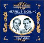 Prima Voce: Merrill & Bj�rling sing Operatic Arias & Duets