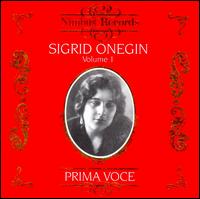 Prima Voce: Sigrid Onegin, Vol. 1 - Bruno Seidler-Winkler (piano); Georg Kniestadt (violin); Sigrid Onegin (contralto)