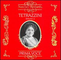 Prima Voce: Tetrazzini, Vol. 2 - Cleofonte Campanini (piano); Luisa Tetrazzini (soprano); Percy Pitt (piano); Walter Oesterreicher (flute)