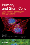 Primary and Stem Cells: Gene Transfer Technologies and Applications