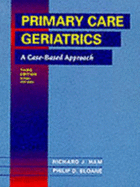 Primary Care Geriatrics: A Case-Based Approach