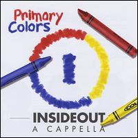 Primary Colors - Insideout a Cappella