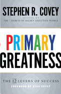 Primary Greatness: The 12 Levers of Success