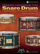 Primary Handbook For Snare Drum: A Beginning Method with Play-Along Audio Access