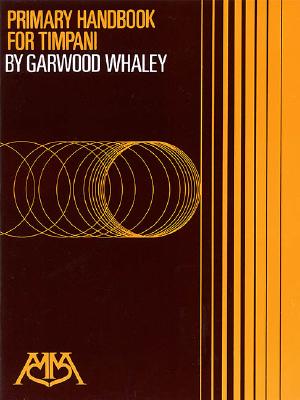 Primary Handbook for Timpani - Whaley, Garwood (Composer)