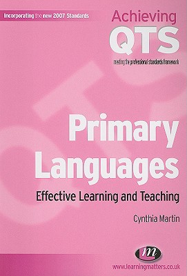 Primary Languages: Effective Learning and Teaching - Martin, Cynthia