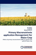Primary Macronutrients Application Management for Maize Crop