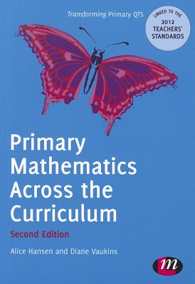Primary Mathematics Across the Curriculum - Hansen, Alice, and Vaukins, Diane
