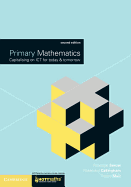 Primary Mathematics: Capitalising on ICT for Today and Tomorrow