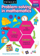 Primary Problem-Solving in Mathematics: Analyse, Try, Explore