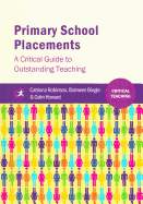 Primary School Placements: A Critical Guide to Outstanding Teaching