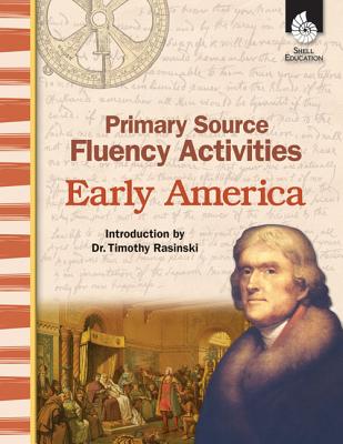 Primary Source Fluency Activities: Early America: Early America - Prior, Jennifer