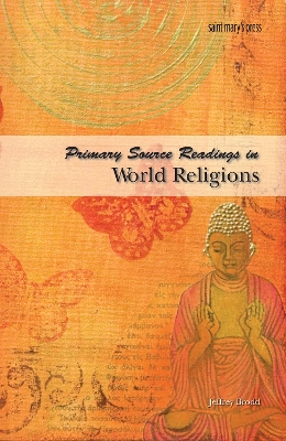 Primary Source Readings in World Religions - Brodd, Jeffrey