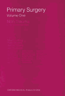 Primary Surgery: Volume 1: Non-Trauma