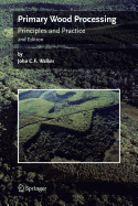 Primary Wood Processing: Principles and Practice