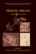 Primate Origins: Adaptations and Evolution