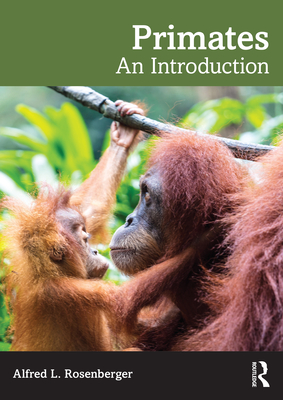 Primates: An Introduction - Rosenberger, Alfred L