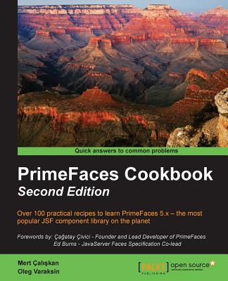 PrimeFaces Cookbook - Second Edition - �al  kan, Mert, and Varaksin, Oleg