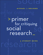Primer for Critiquing Social Research: A Student Guide