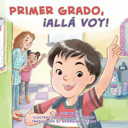 Primer Grado, �All� Voy!