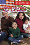 Primera Generaci?n de Estadounidenses (First-Generation Americans)