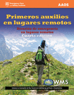 Primeros Auxilios En Lugares Remotos: .
