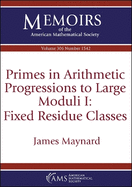 Primes in Arithmetic Progressions to Large Moduli I: Fixed Residue Classes