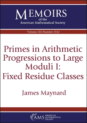 Primes in Arithmetic Progressions to Large Moduli I: Fixed Residue Classes - Maynard, James