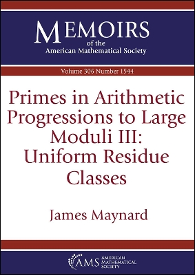 Primes in Arithmetic Progressions to Large Moduli III: Uniform Residue Classes - Maynard, James