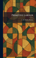 Primitive Labour