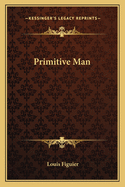 Primitive Man
