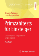 Primzahltests F?r Einsteiger: Zahlentheorie - Algorithmik - Kryptographie