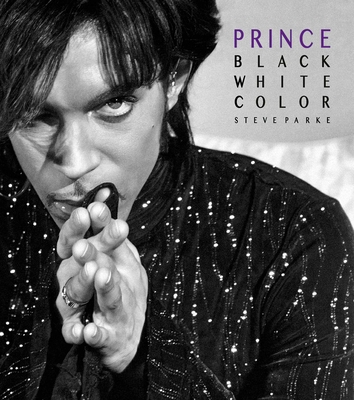 Prince: Black, White, Color - Parke, Steve