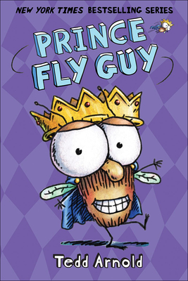 Prince Fly Guy - Arnold, Tedd (Illustrator)