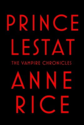 Prince Lestat - Rice, Anne